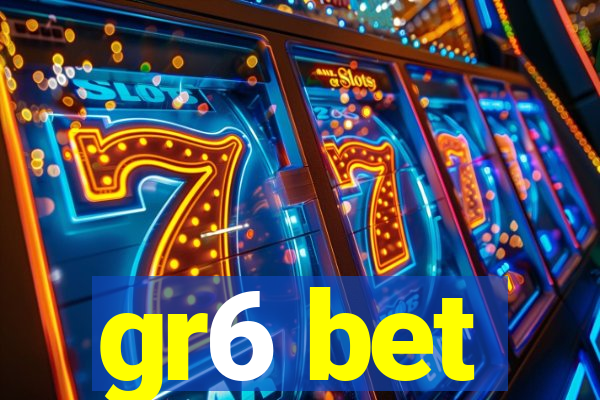gr6 bet